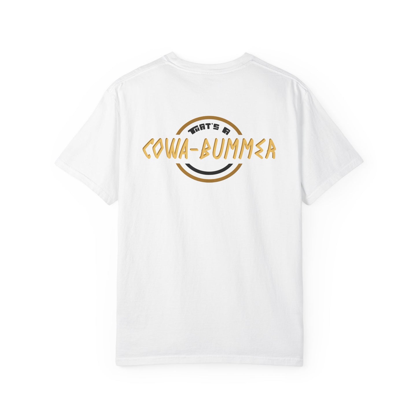 The Cowa-Bummer Tee