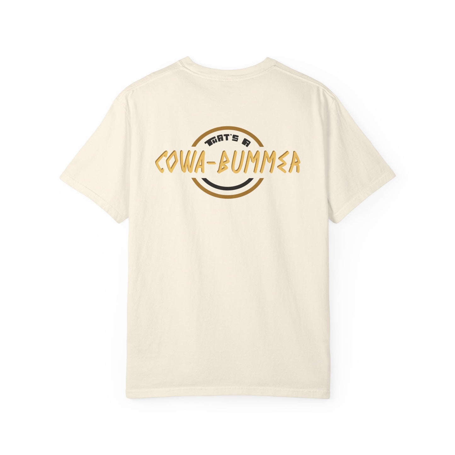 The Cowa-Bummer Tee